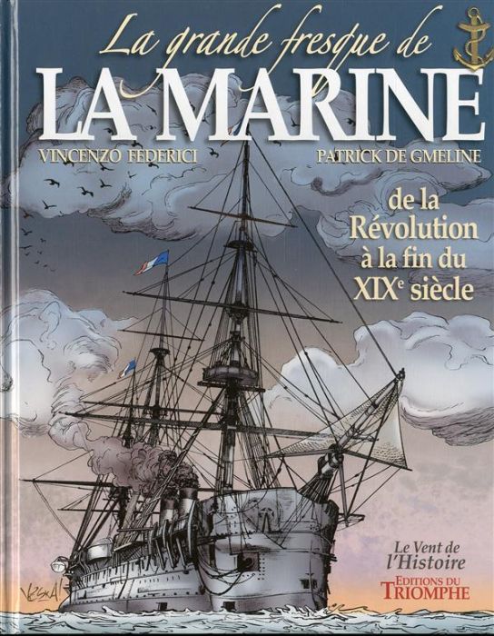 Emprunter La grande fresque de la marine Tome 3 : De la Révolution à la fin du XIXe siècle livre