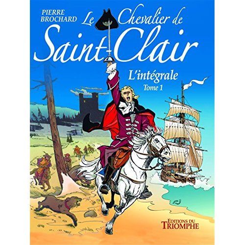 Emprunter Le chevalier de Saint-Clair L'intégrale Tome 1 : Le Complot %3B Le Serment du chevalier %3B L'Epopée du livre