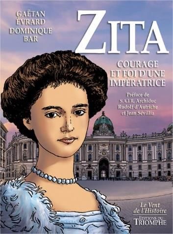 Emprunter Zita. Courage et foi d'une impératrice livre