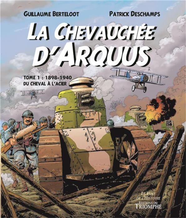 Emprunter La chevauchée d'Arquus Tome 1 : 1898-1940, Du cheval à l'acier livre