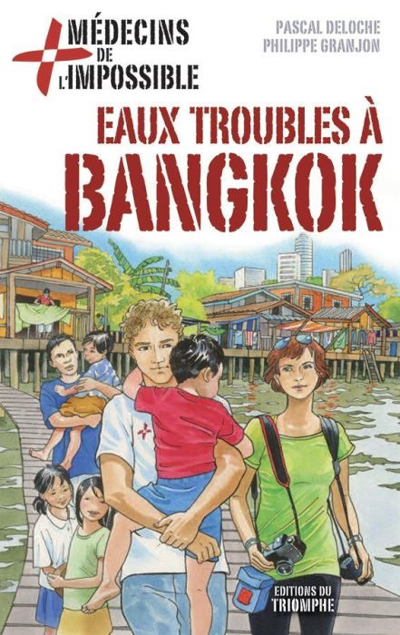 Emprunter Eaux troubles à Bangkok. Médecins de l'impossible livre