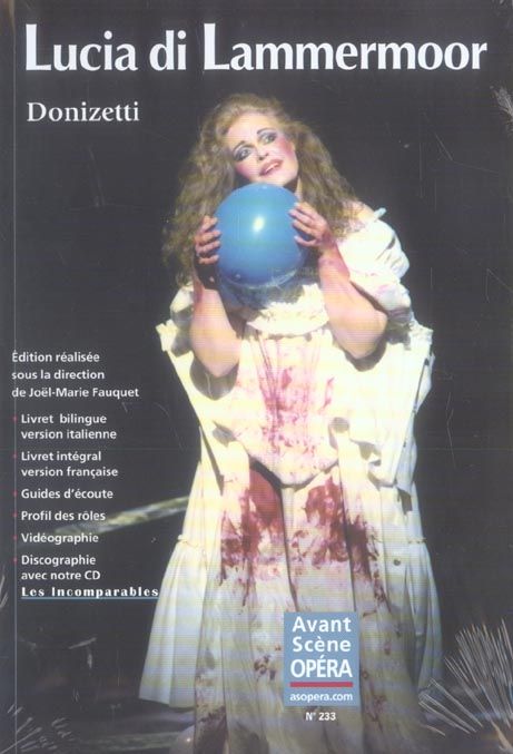 Emprunter L'Avant-Scène Opéra N° 233 : Lucia di Lammermoor. Avec 1 CD audio livre