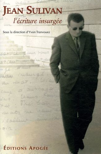 Emprunter Jean Sulivan, l'écriture insurgée livre