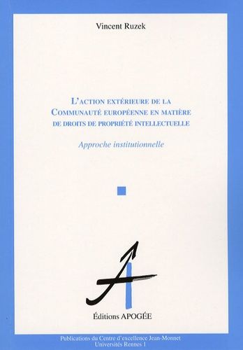 Emprunter L'action extérieure de la Communauté européenne en matière de droits de propriété intellectuelle livre