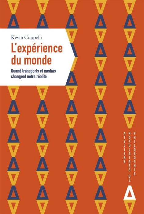 Emprunter L'expérience du monde. Quand transports et médias changent notre réalité livre