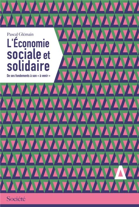 Emprunter L'économie sociale et solidaire. Des fondements à son 