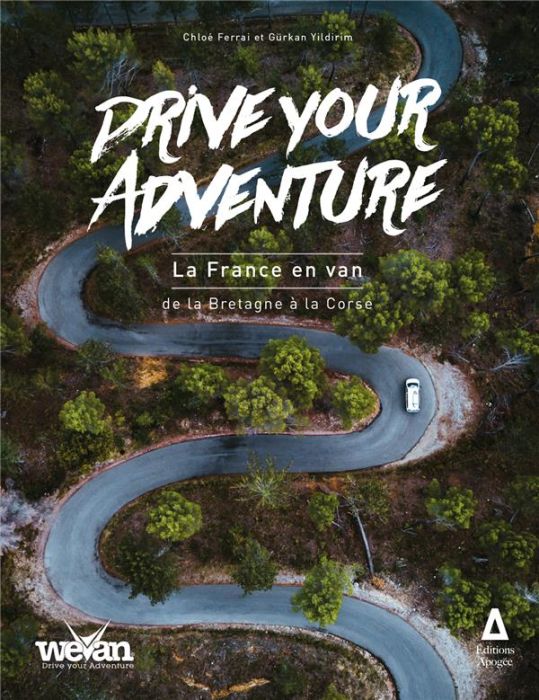 Emprunter Drive your Adventure. La France en van, de la Bretagne à la Corse livre