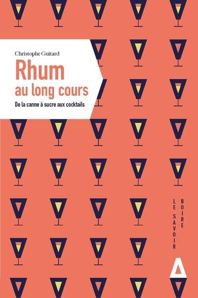 Emprunter Rhum au long cours. De la canne à sucre aux cocktails livre