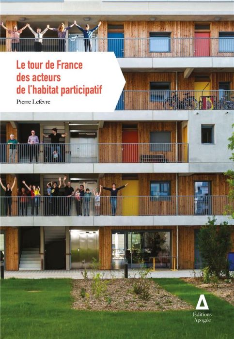 Emprunter Le tour de France des acteurs de l'habitat participatif livre