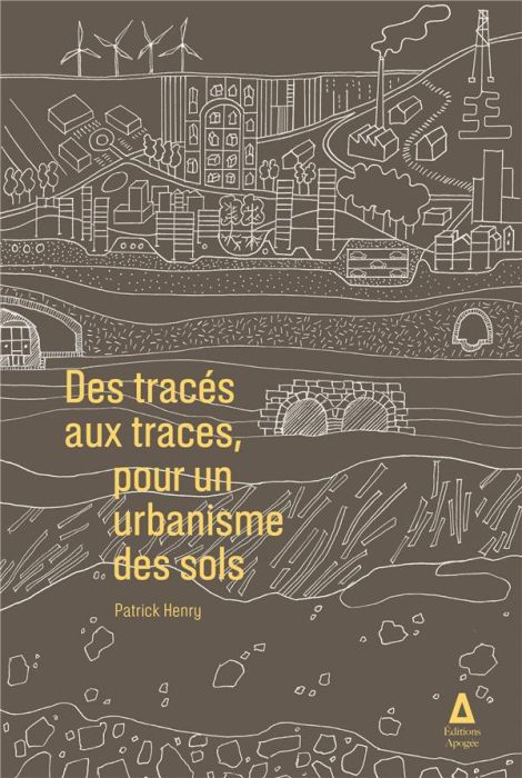 Emprunter Des tracés aux traces. Pour un urbanisme des sols livre