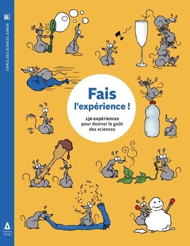 Emprunter Fais l'expérience ! 130 expériences pour donner le goût des sciences livre