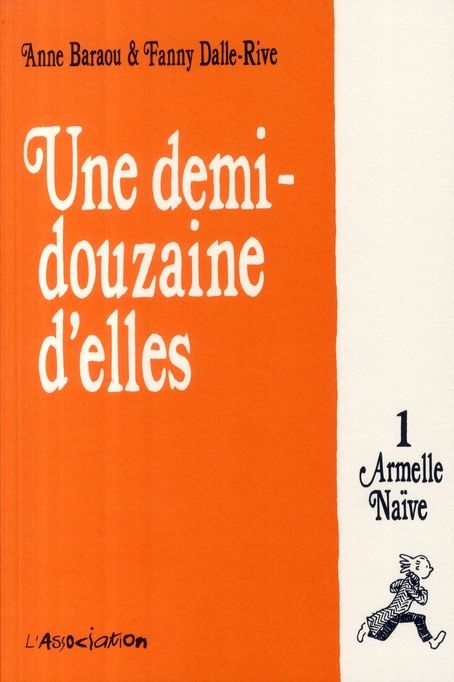 Emprunter Une Demi-Douzaine d'Elles Tome 1 : Armelle Naïve livre