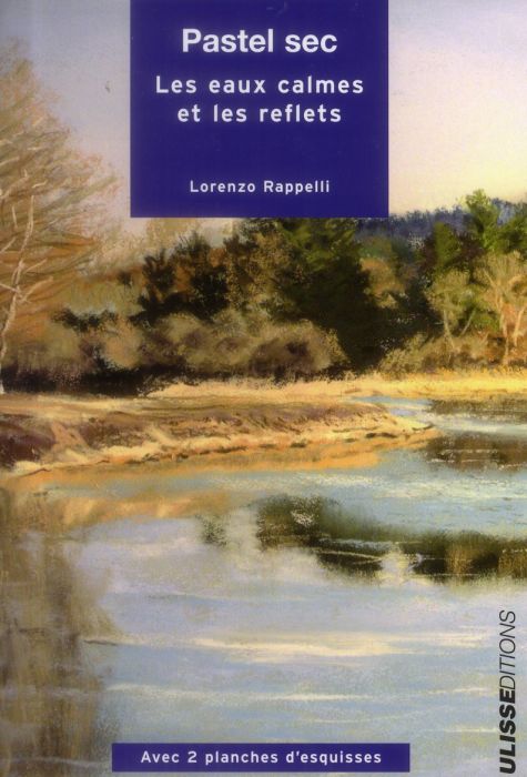 Emprunter Pastel sec. Les eaux calmes et les reflets livre