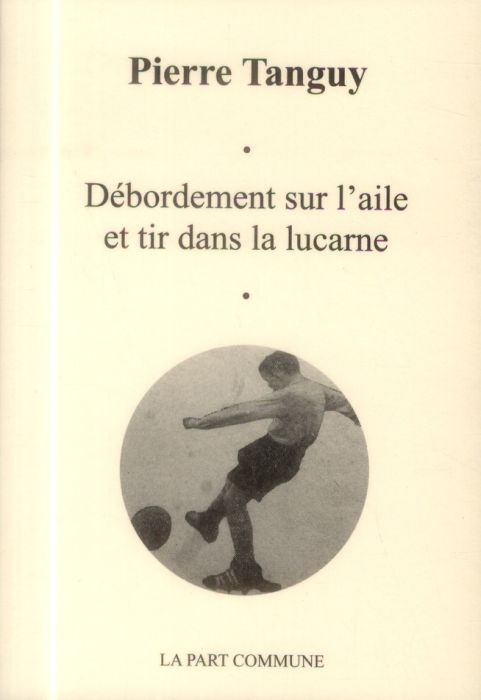 Emprunter Débordement sur l'aile et tir dans la lucarne livre