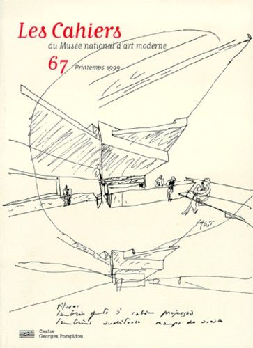 Emprunter LES CAHIERS DU MUSEE NATIONAL D'ART MODERNE NÂ° 67 PRINTEMPS 1999 livre