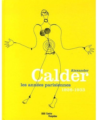 Emprunter Alexander Calder, les années parisiennes livre