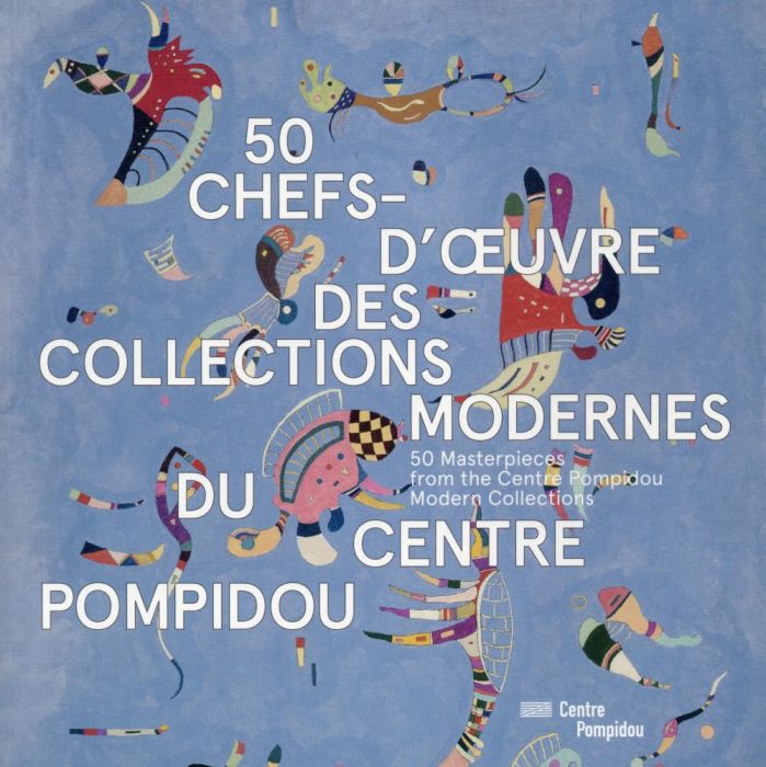 Emprunter 50 chefs-d'oeuvre des collections modernes du Centre Pompidou. Edition bilingue français-anglais livre