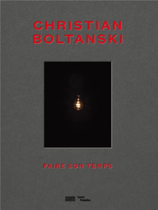 Emprunter Christian Boltanski. Faire son temps livre