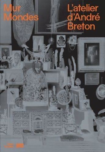 Emprunter Mur Mondes. L'atelier d'André Breton livre