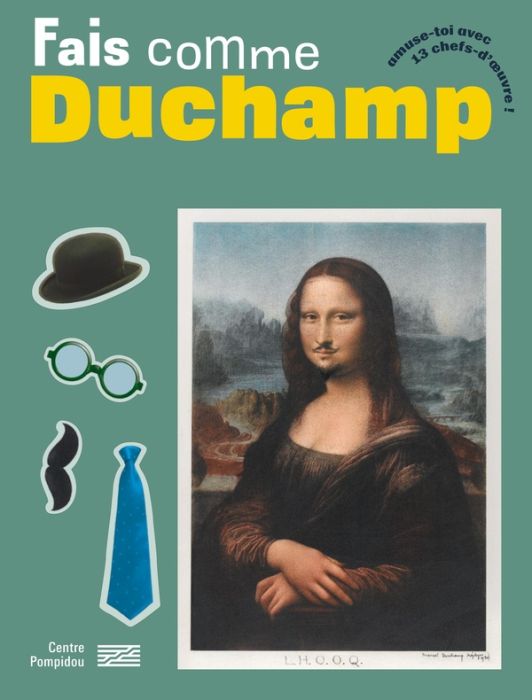 Emprunter Fais comme Duchamp. Amuse-toi avec 13 chefs-d'oeuvre ! livre