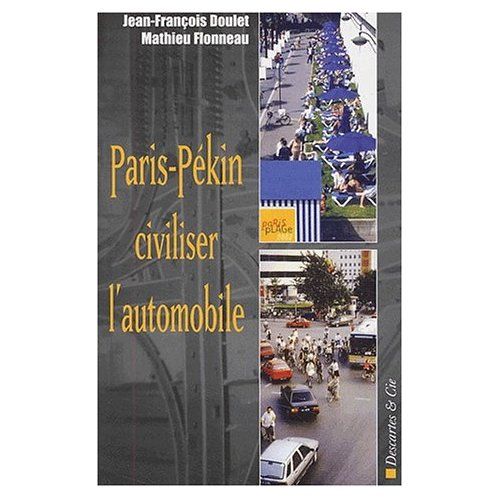 Emprunter Paris-Pékin : civiliser l'automobile livre