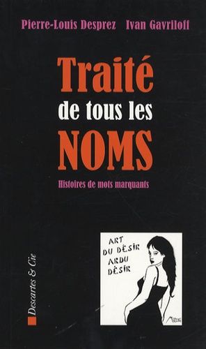 Emprunter Traité de tous les noms. Histoire de mots marquants livre