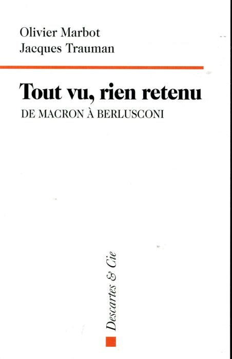 Emprunter Tout vu, rien retenu. De Macron à Berlusconi livre
