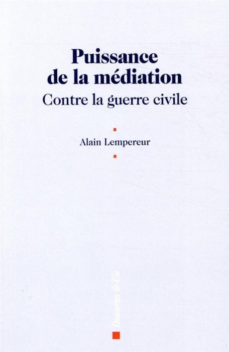 Emprunter Puissance de la médiation. Contre la guerre civile. A la rencontre des joies d'une paix durable livre