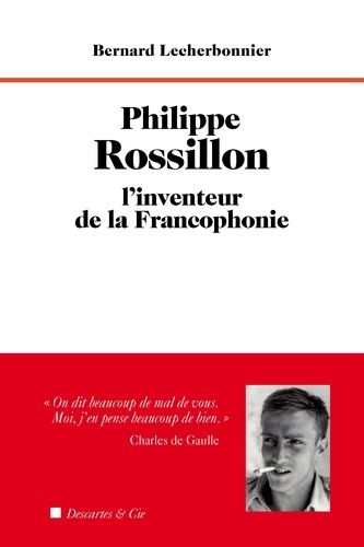 Emprunter Philippe Rossillon, l'inventeur de la Francophonie livre