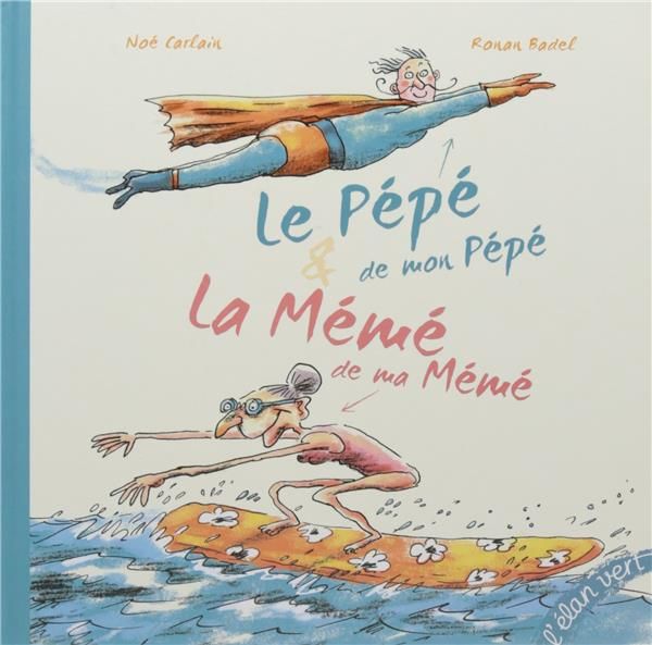 Emprunter Le pépé de mon pépé & la mémé de ma mémé livre