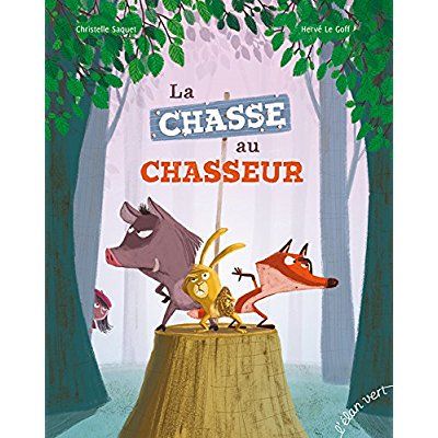 Emprunter La chasse au chasseur livre