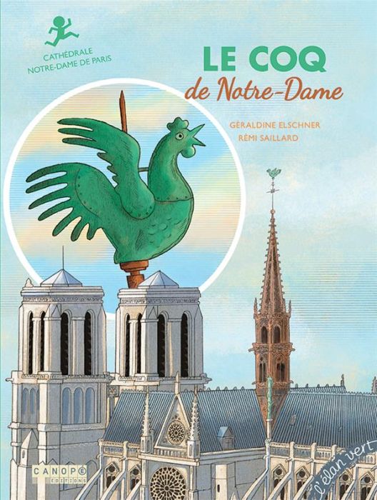 Emprunter Le coq de Notre-Dame. Cathédrale Notre-Dame-de-Paris livre