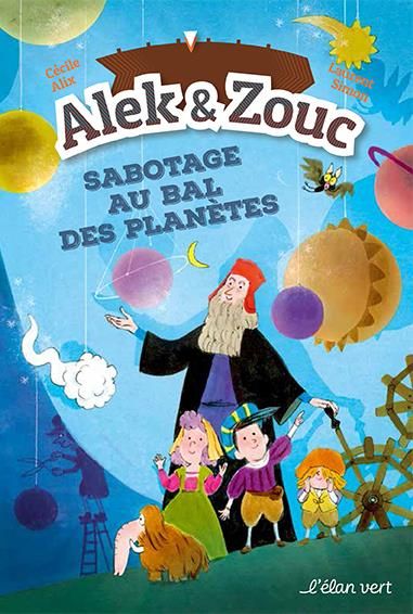 Emprunter Alek & Zouc : Sabotage au bal des planètes. Renaissance livre