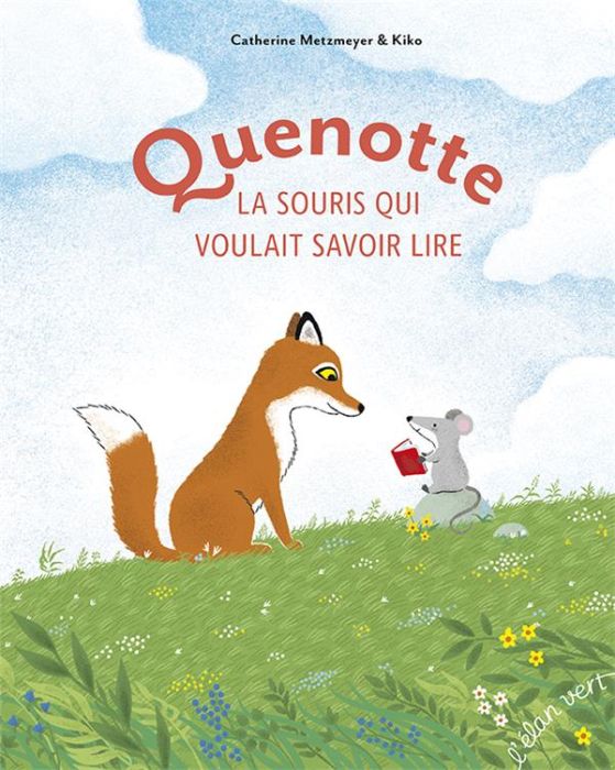 Emprunter Quenotte. La souris qui voulait savoir lire livre