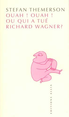 Emprunter OUAH ! OUAH ! OU QUI A TUE RICHARD WAGNER ? livre