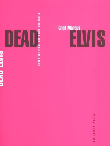 Emprunter DEAD ELVIS - CHRONIQUE D'UNE OBSESSION CULTURELLE livre