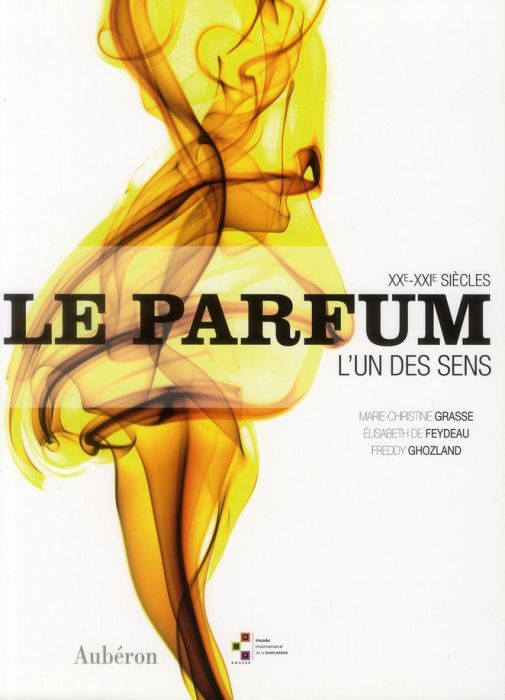 Emprunter Le Parfum / L'un des sens, XXe XXIe siècle livre