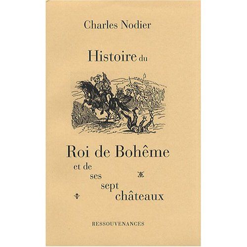 Emprunter Histoire du roi de Bohême et de ses sept châteaux livre