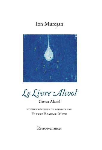 Emprunter Le Livre Alcool. Edition bilingue français-roumain livre