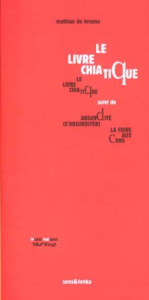 Emprunter Le livre chiatique suivi de Absurdités (s'absurditer), La foire aux cons livre