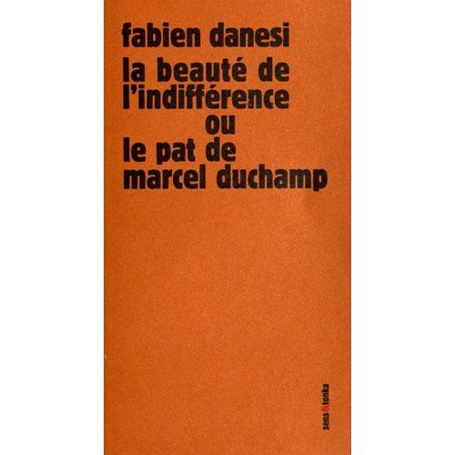 Emprunter La beauté de l'indifférence ou Le pat de Marcel Duchamp livre