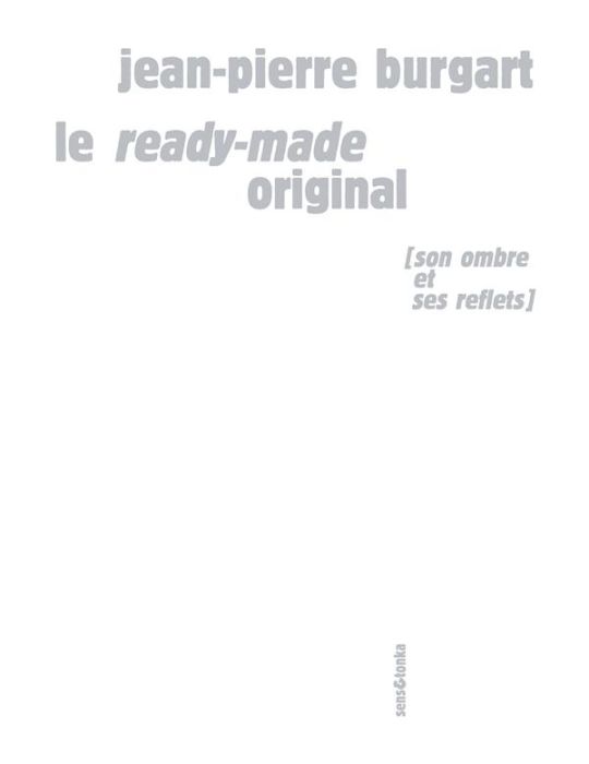 Emprunter Le ready-made original. Avatars de la banalité livre