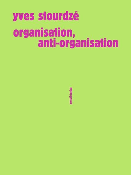 Emprunter Organisation, anti-organisation livre