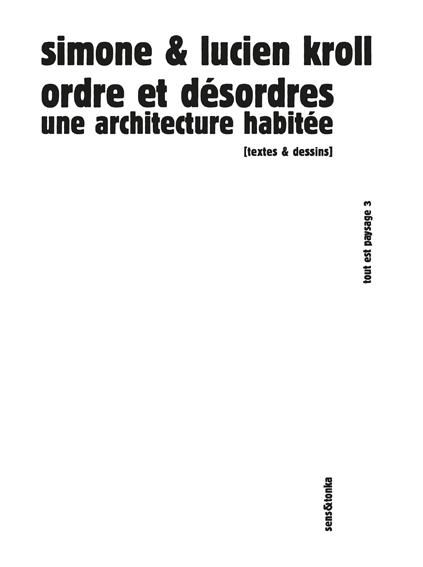 Emprunter Ordre et désordres. Une architecture habitée livre