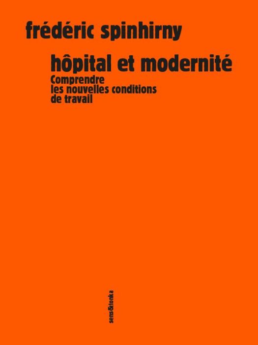 Emprunter Hôpital et modernité. Comprendre les nouvelles conditions de travail livre