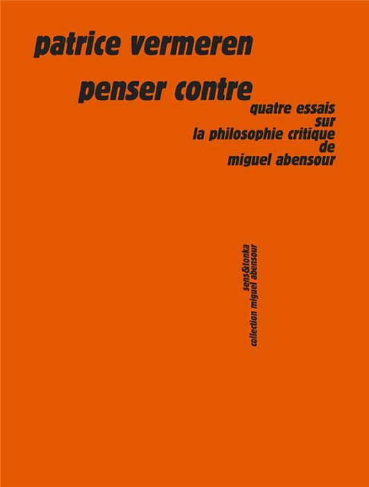 Emprunter Penser contre. Essais sur la philosophie critique de Miguel Abensour livre