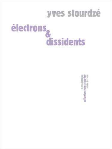 Emprunter Electrons & dissidents livre