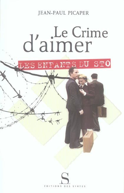 Emprunter Le crime d'aimer / Les enfants du STO livre