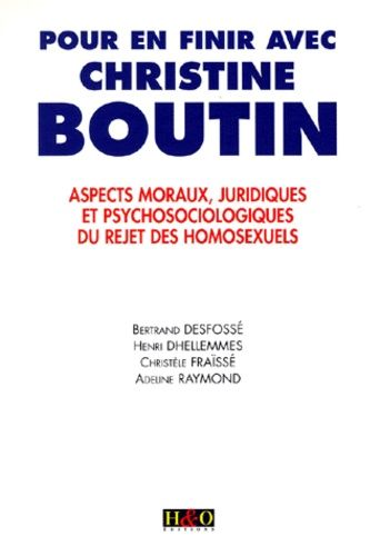 Emprunter POUR EN FINIR AVEC CHRISTINE BOUTIN. Aspects moraux, juridiques et psychosociologiques du rejet des livre