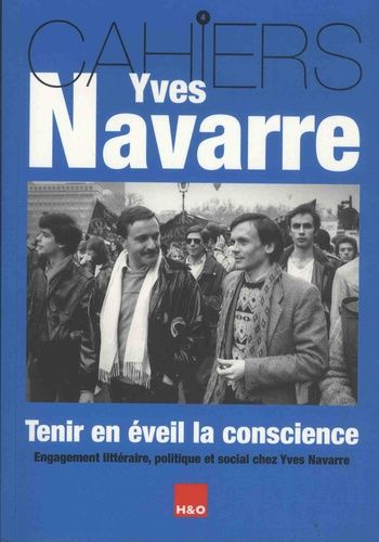 Emprunter Tenir en éveil la conscience. Engagement littéraire, politique et social chez Yves Navarre livre